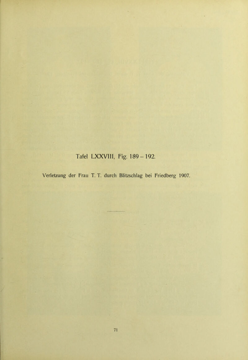 Verletzung der Frau T. T. durch Blitzschlag bei Friedberg 1907.