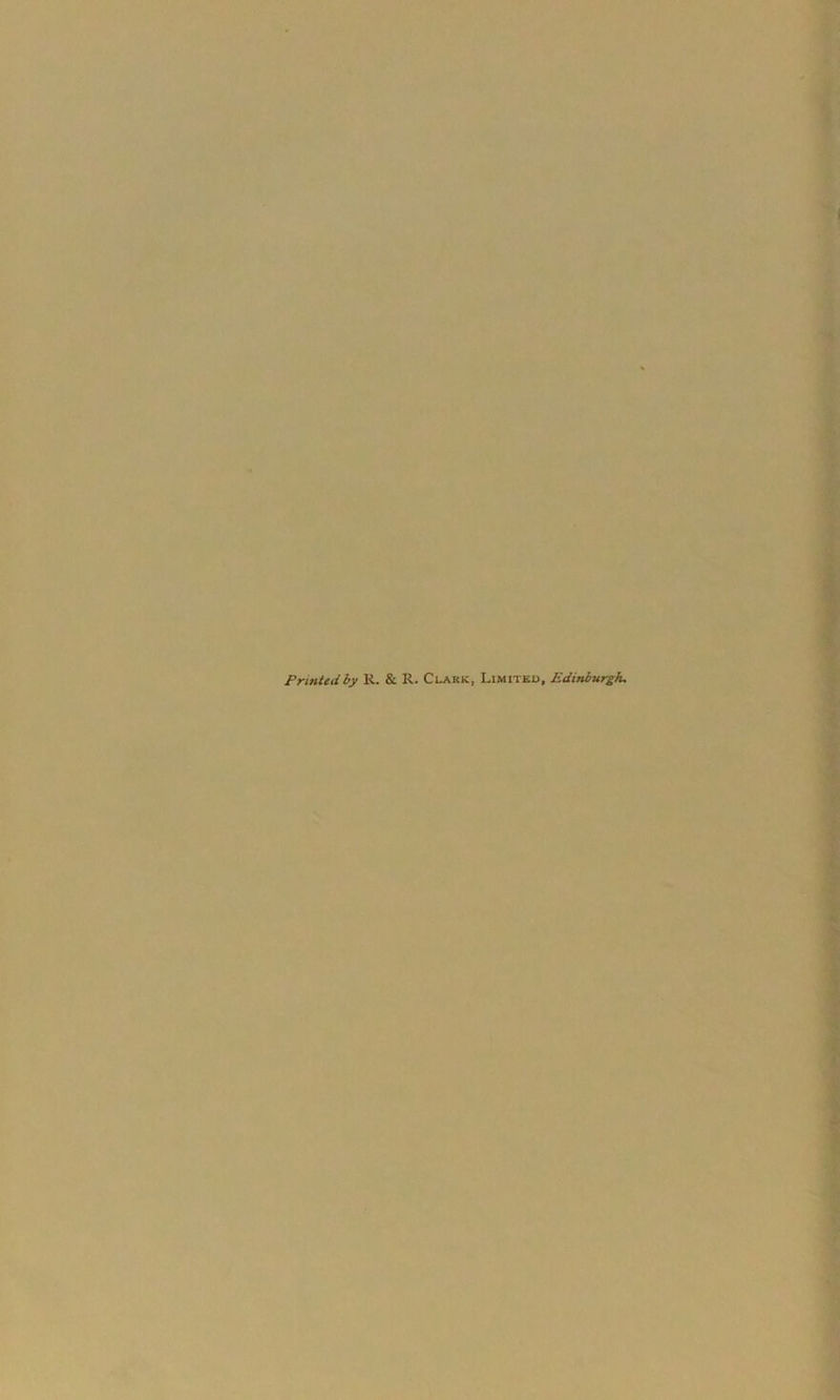 Printed by R. & R. Clark, Limited, Edinburgh.