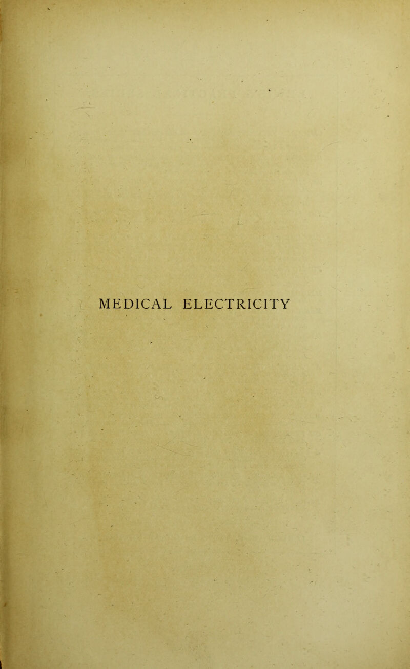 t MEDICAL ELECTRICITY