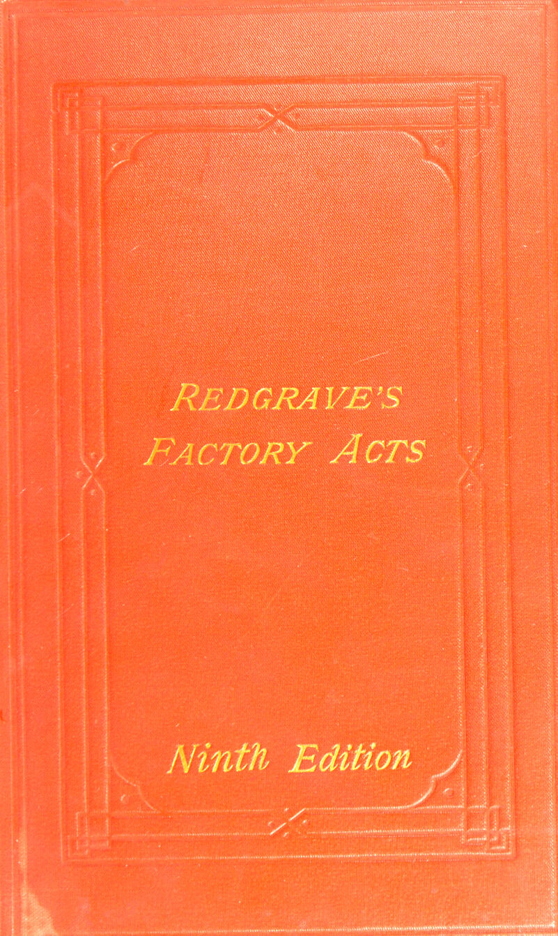 Redgrave’S Factory Acts Ninth Edition j \ \ j ' ? -1 1 r >: