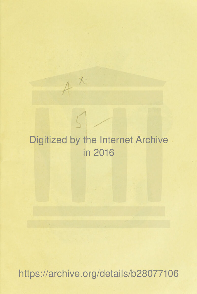Digitized by the Internet Archive in 2016 https ://arch i ve. org/detai Is/b28077106