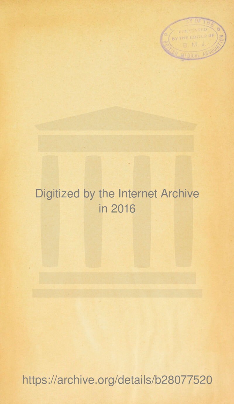 Digitized by the Internet Archive in 2016 https://archive.org/details/b28077520