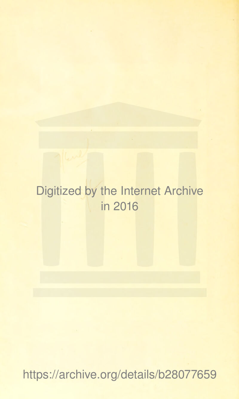 Digitized by the Internet Archive in 2016 https://archive.org/details/b28077659