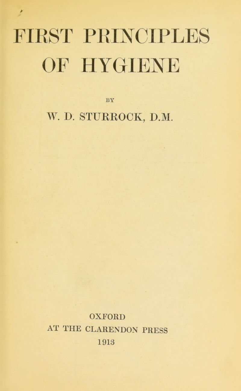 BY W. D. STURROCK, D.M. OXFORD AT THE CLARENDON PRESS 1913