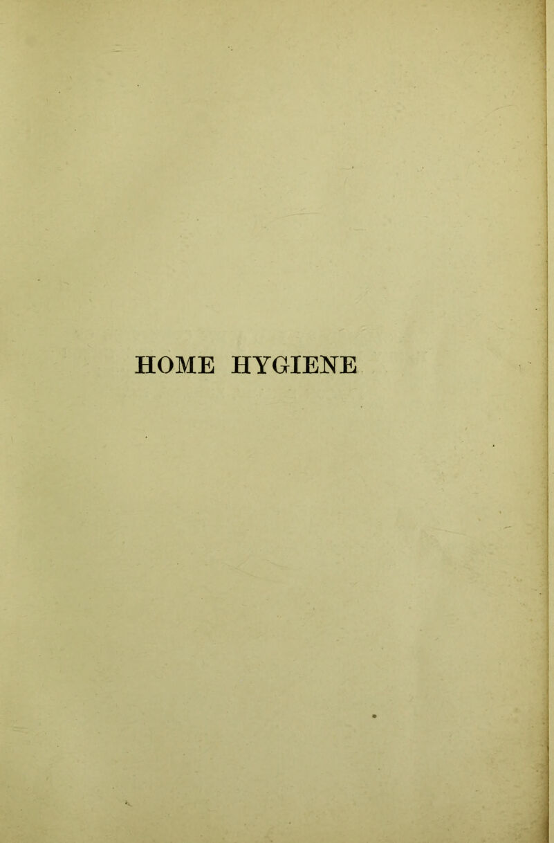 HOME HYGIENE