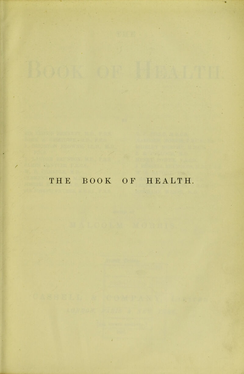 THE BOOK OF HEALTH.