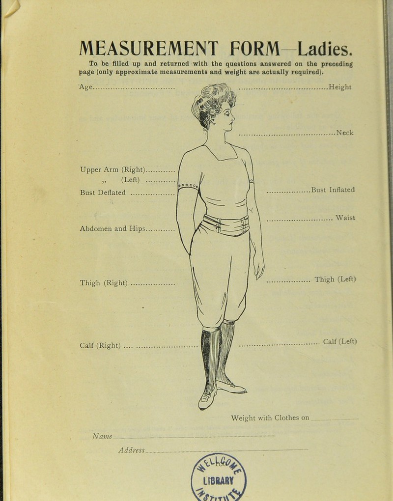 To be filled up and returned with the questions answered on the preceding page (only approximate measurements and weight are actually required). Name A ddress.