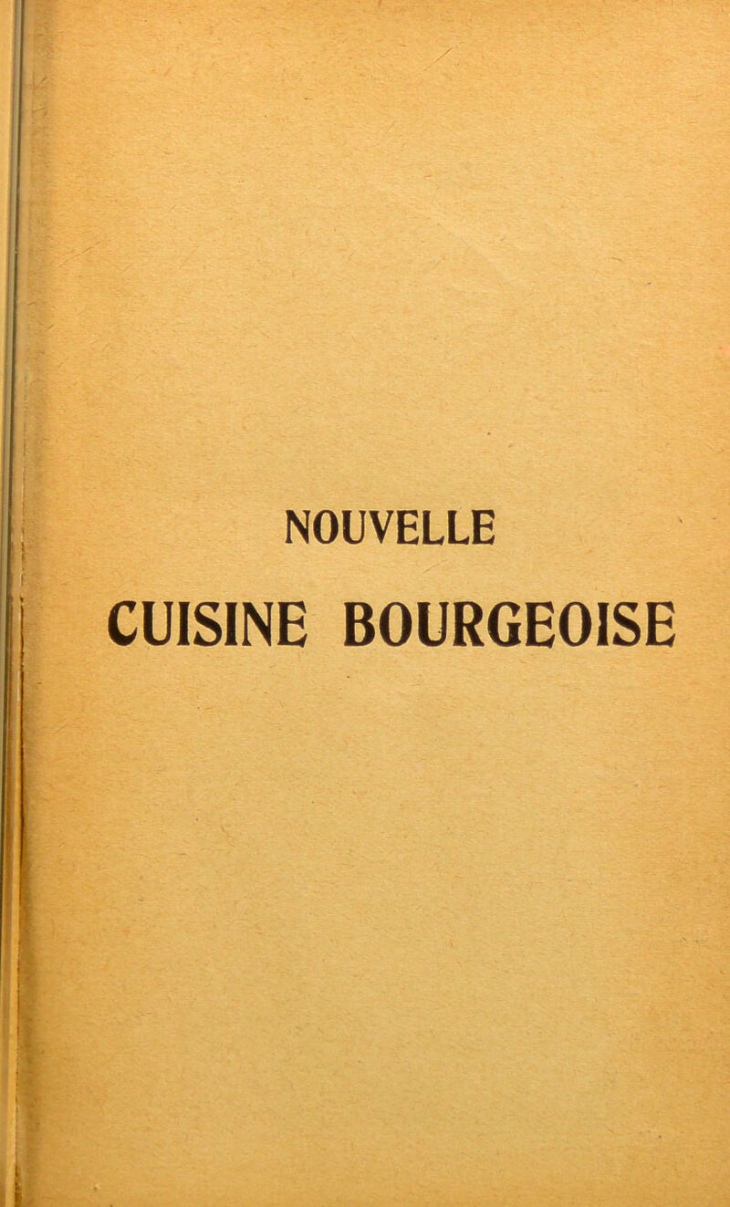 NOUVELLE CUISINE BOURGEOISE