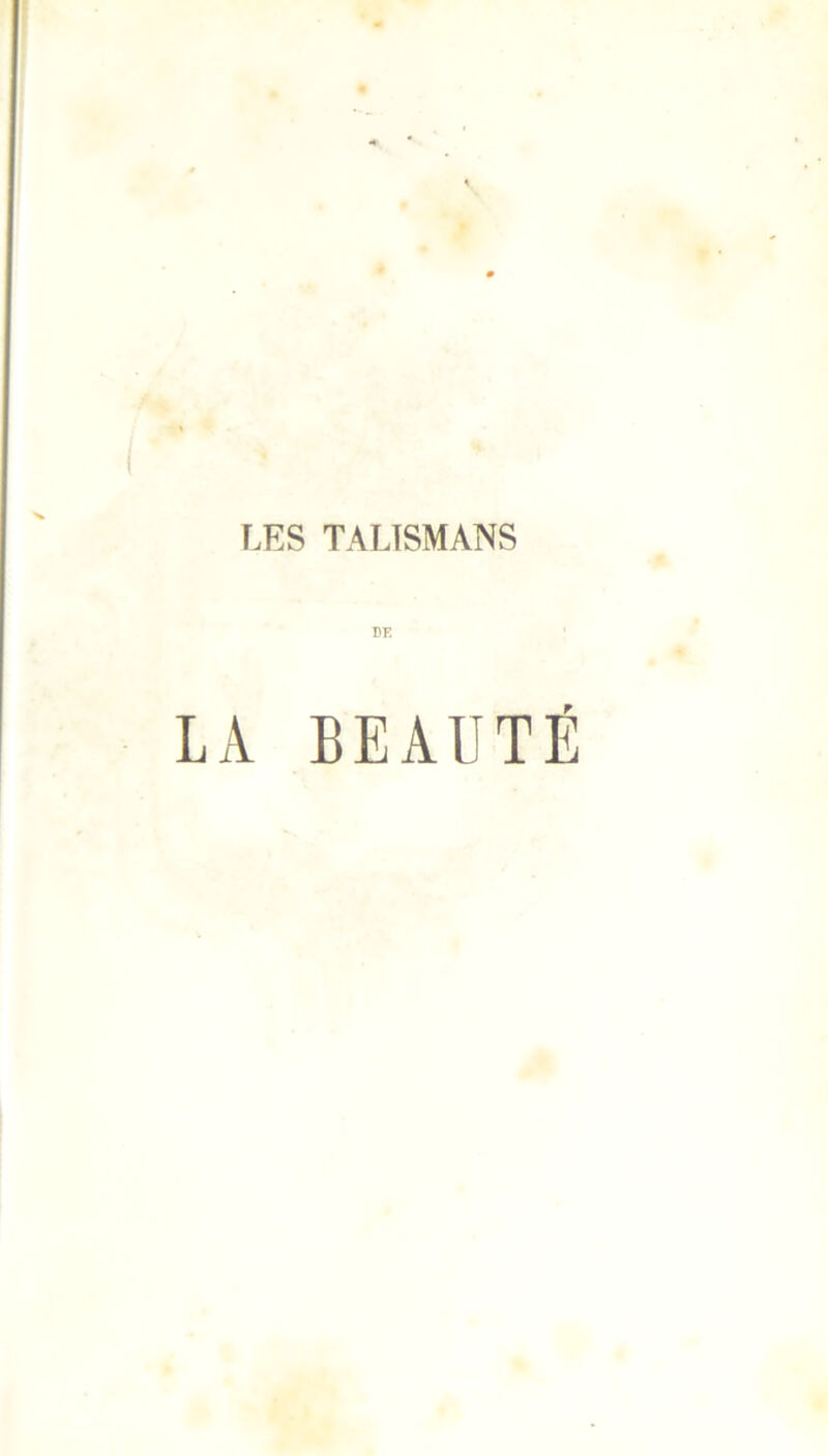 DE LA BEAUTÉ