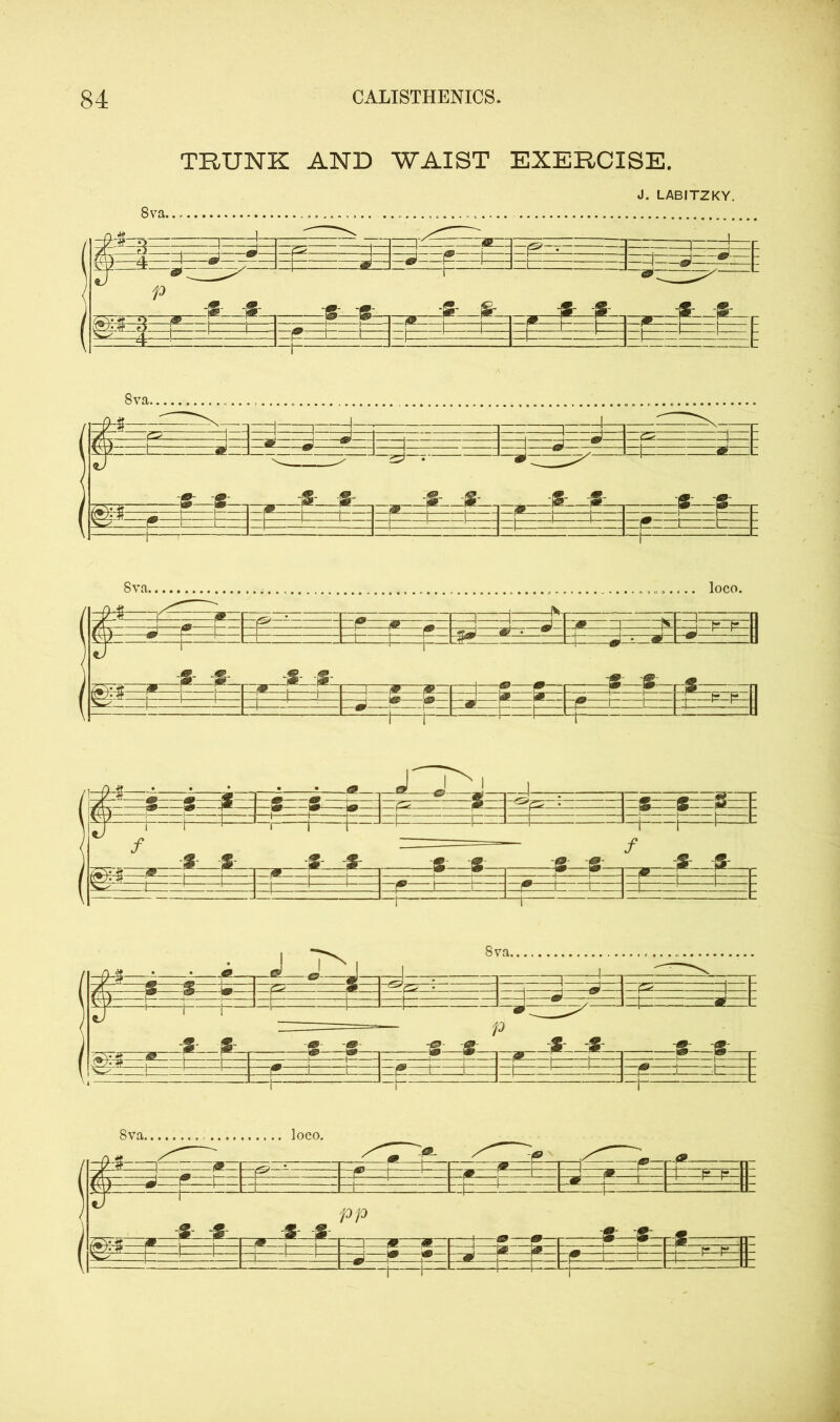 TRUNK AND WAIST EXERCISE. J. LABITZKY. 8va ,... , —, -1 , 1 r 1—i—- A l 1 asJ _ J c t ^ P g -g--! ? 5 ft-. . s * , „ S S- —:— j ' ■ • 1 8va. 8va loco.