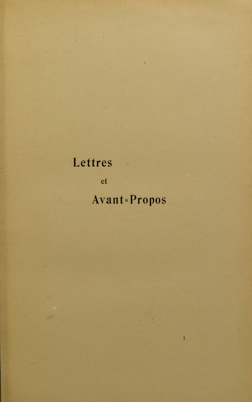 Lettres et Avant=Propos