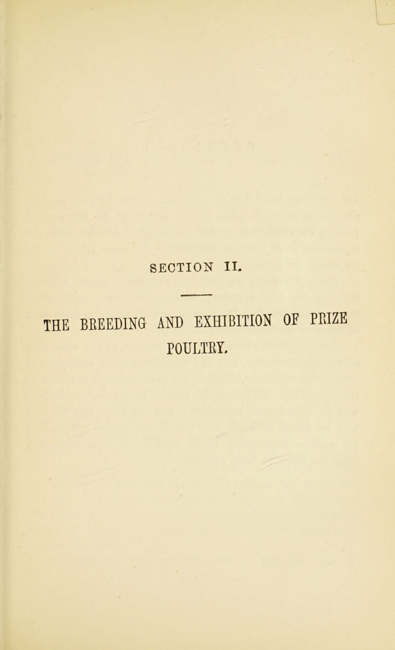 THE BREEDING AND EXHIBITION OE PRIZE POULTRY.