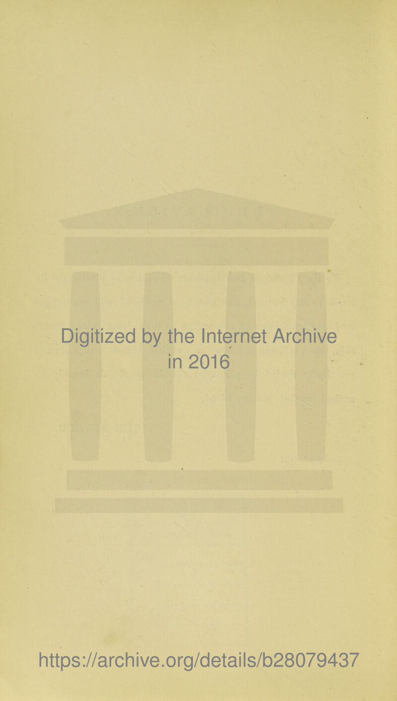 Digitized by the Internet Archive in 2016 https ://arch i ve. org/detai Is/b28079437