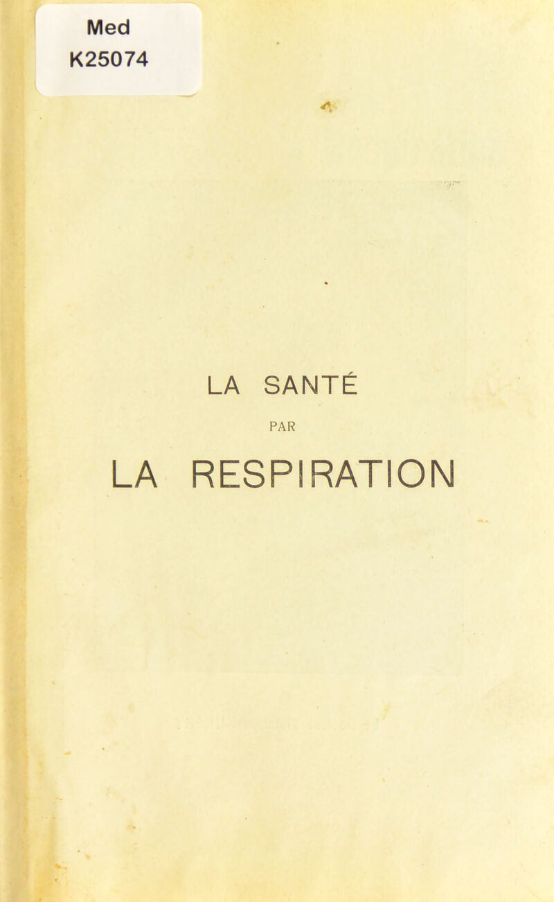 Med K25074 A LA SANTÉ PAR LA RESPIRATION