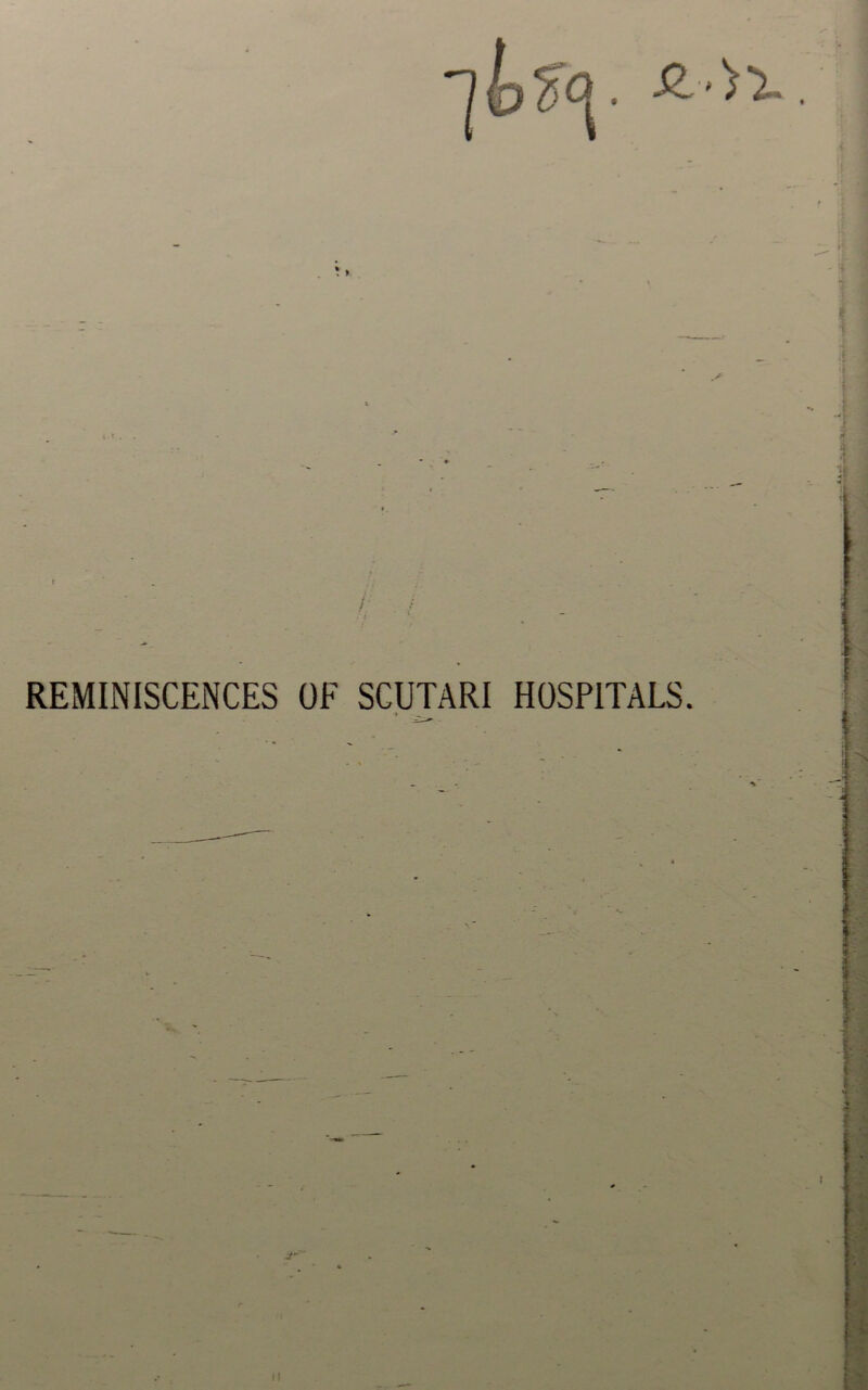 REMINISCENCES OF SCUTARI HOSPITALS. v s j i I i: II