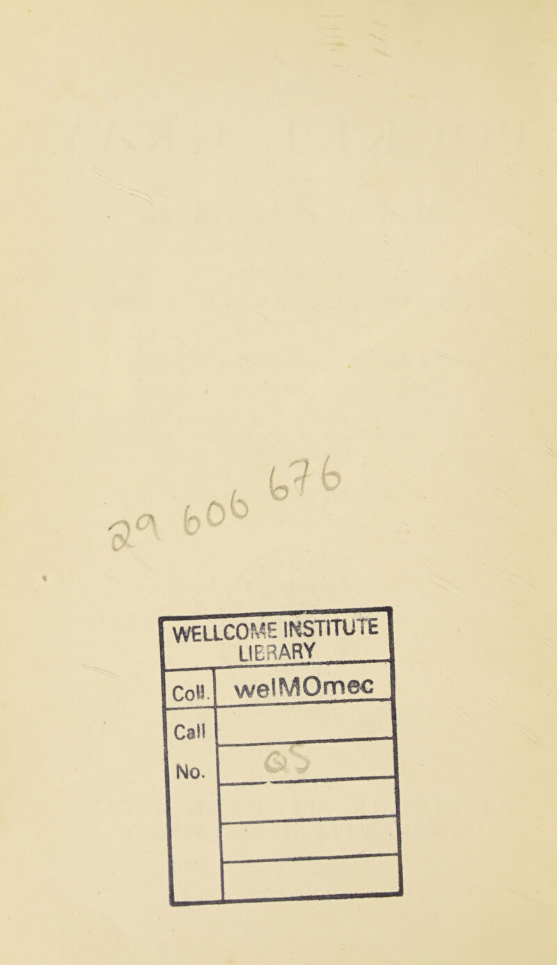I WELLCOME IKSTITUltl I UERARY l JCoM. welMOmec 1 [call I No. C y |
