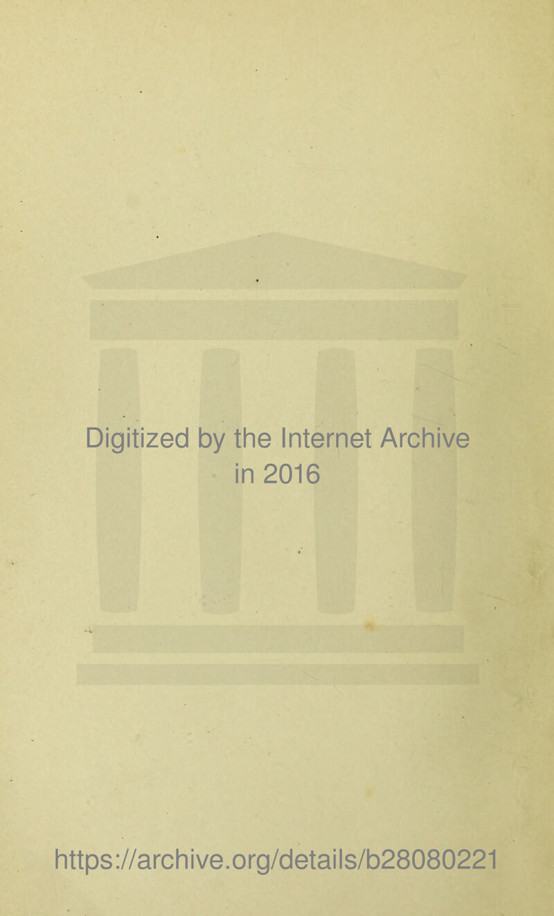 Digitized by the Internet Archive in 2016 https ://arch i ve. 0 rg/detai Is/b28080221