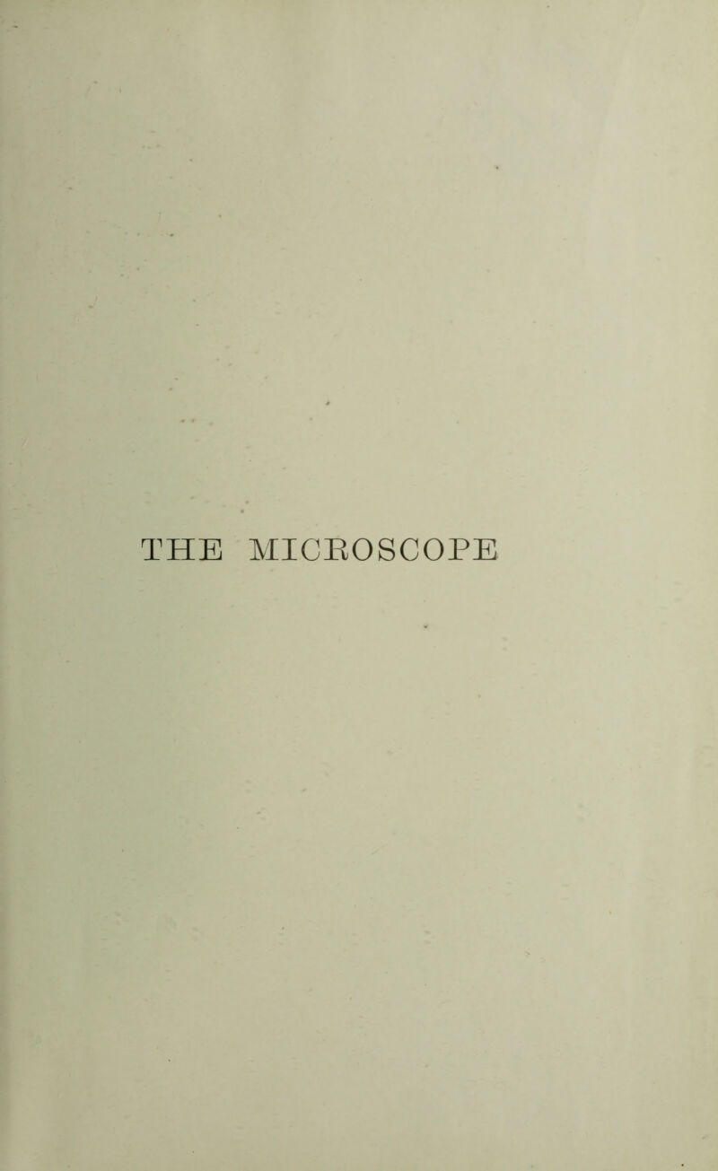 THE MICROSCOPE