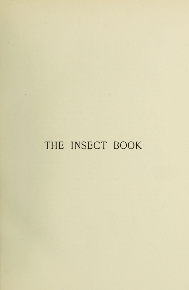 THE INSECT BOOK