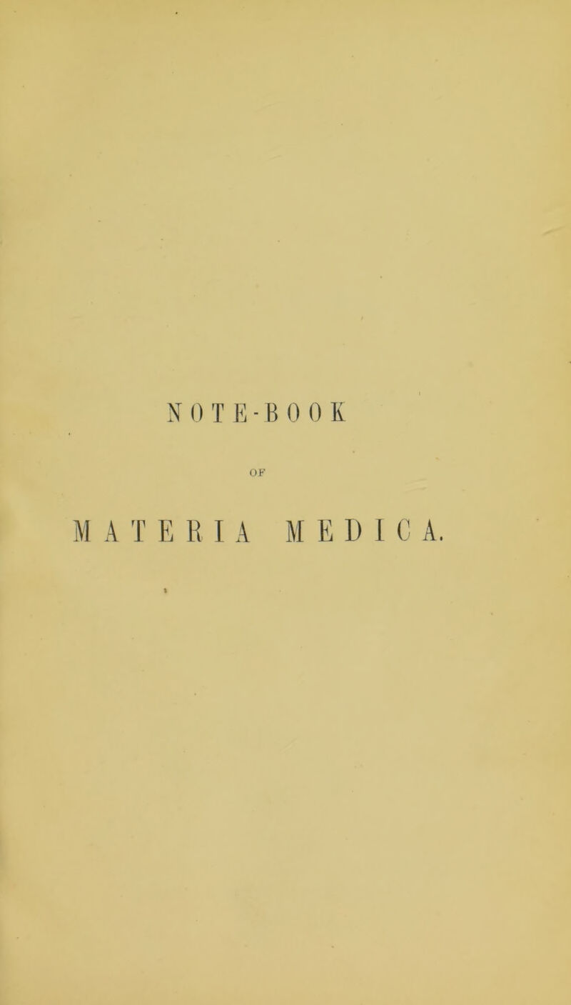 OF M A T K R I A M E 1) I C A.