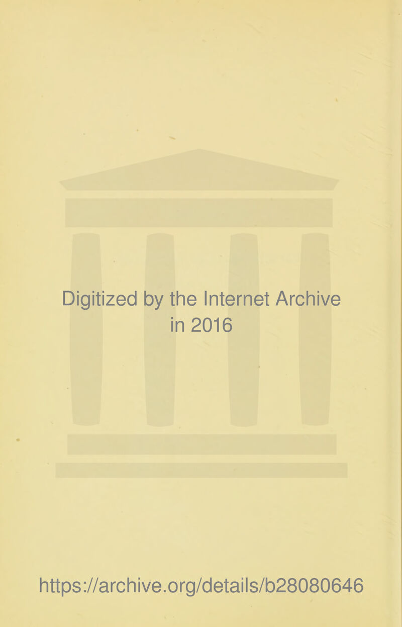 Digitized by the Internet Archive in 2016 https ;//arch ive.org/detai Is/b28080646