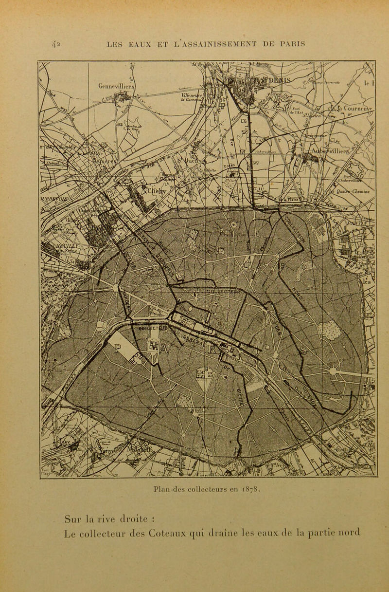 Sur la rive droite : lx‘ (‘()ll(‘(‘l('ur (les Coteaux ([iii draine h's eaux d(' la parli(' nord