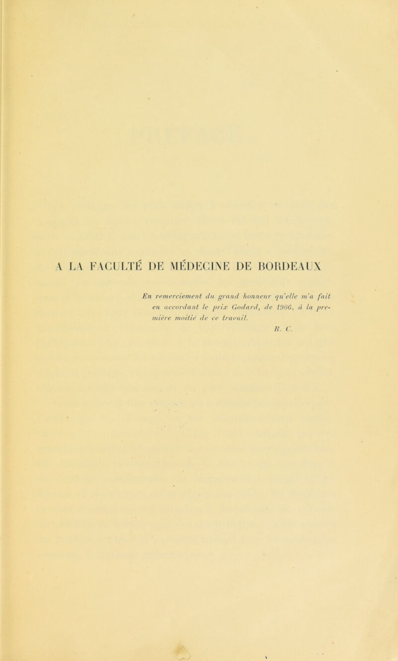 En lemerciernent du grand honneur f/u'el/e m'a fait en accordant le prix Godard, de 1006, à la pre- mière moitié de ce traçait.