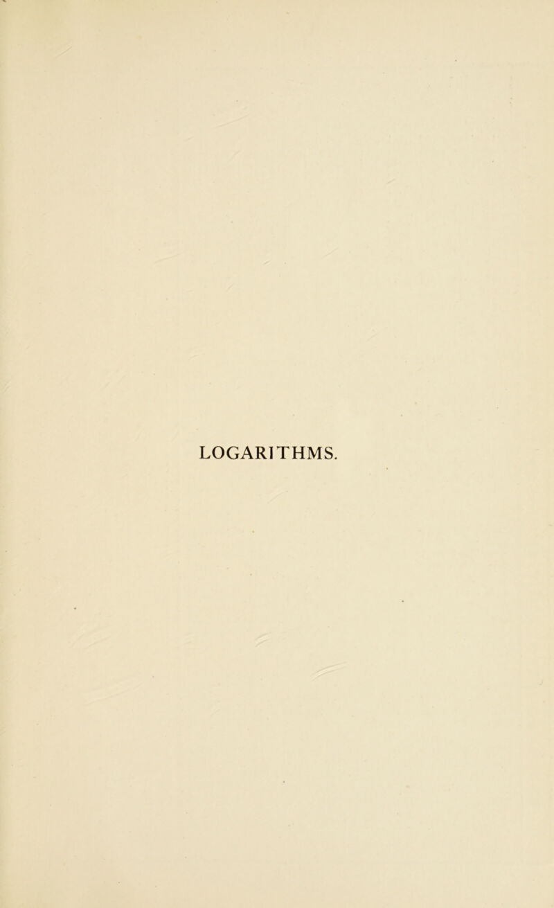 LOGARITHMS.