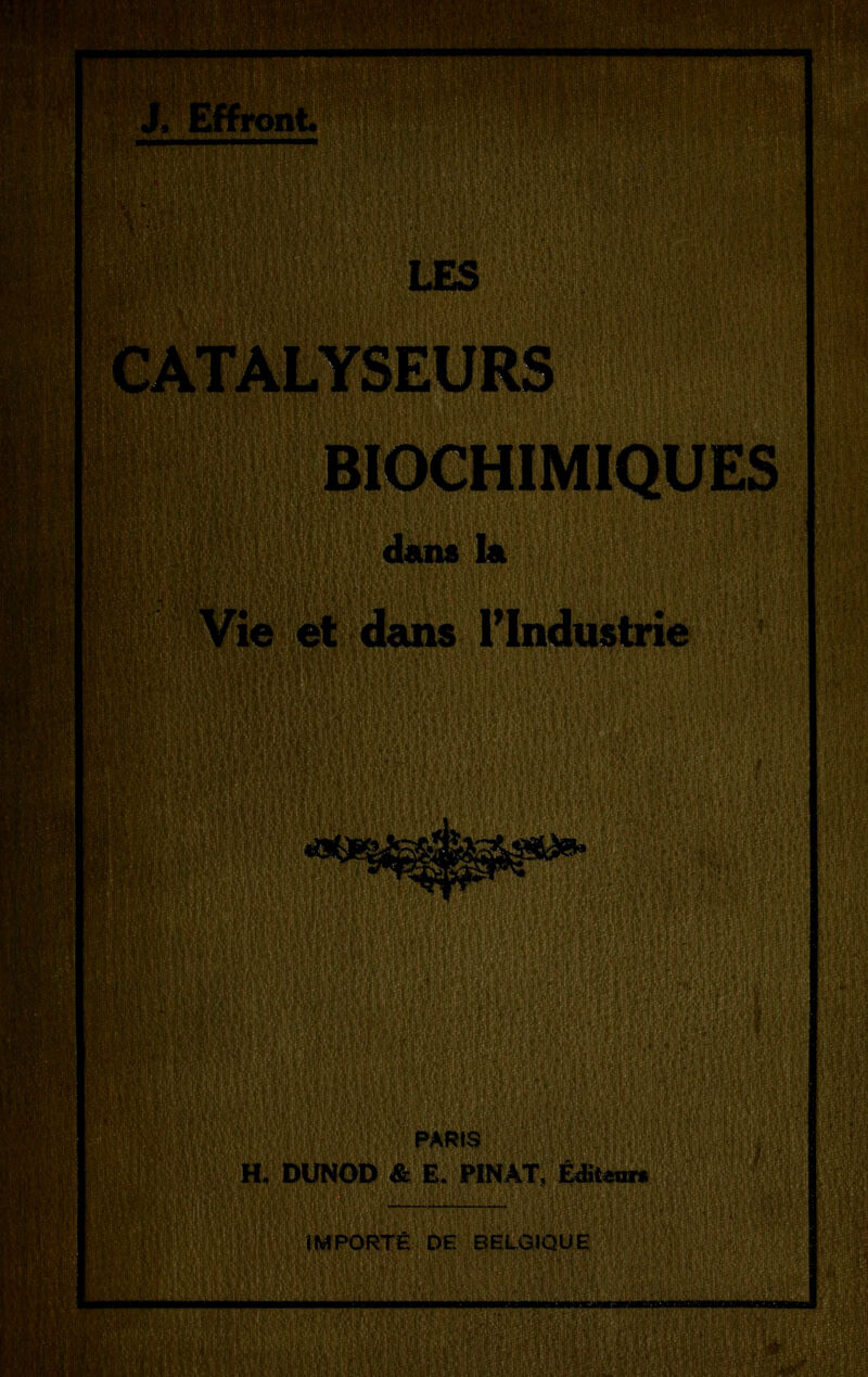 i.Uv dans la \ ! I ï 3 Vie et dans l’Industrie ji ■\S£0’^hmm^Wil k'~ r v f, JM ..,< ••VfJÎ'2 + |lf ? tyriifo 41/ES 3dfT *E'•?/*£:‘Jfr 'Ü'e » èklMlWM PARIS H, DUNOD & E. PINAT, Éditeurs IMPORTÉ DE BELGIQUE
