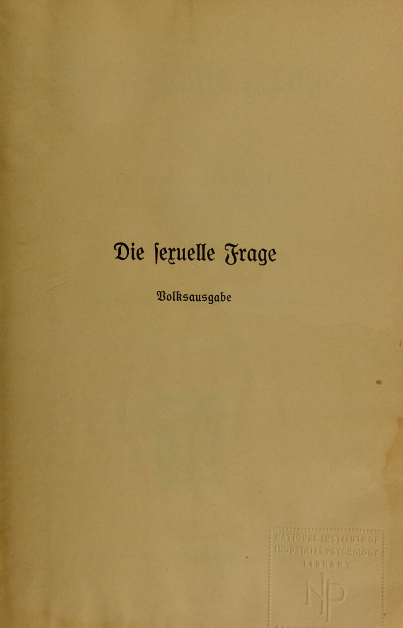 Die fepelle Jrage Volksausgabe