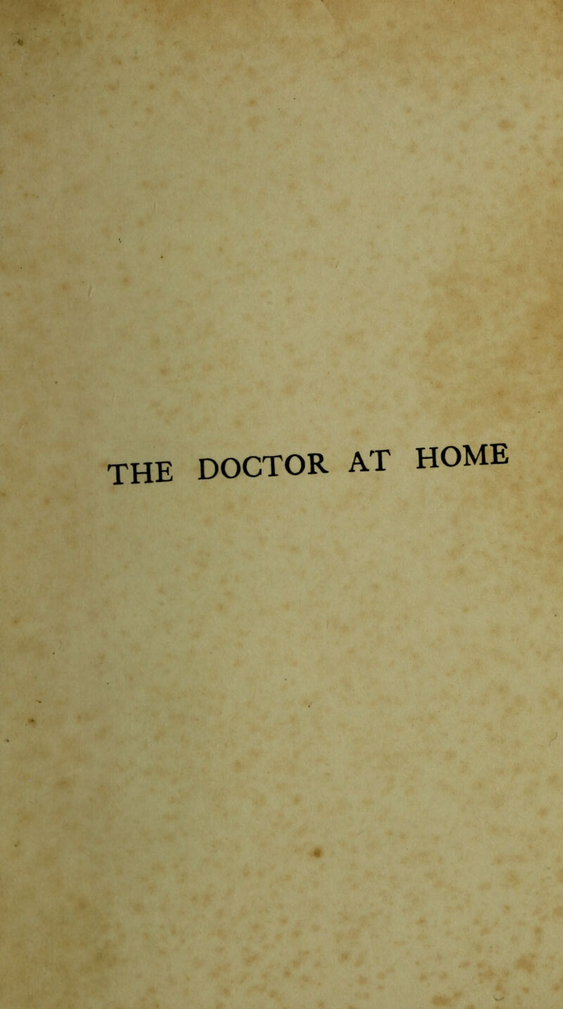 the doctor at home