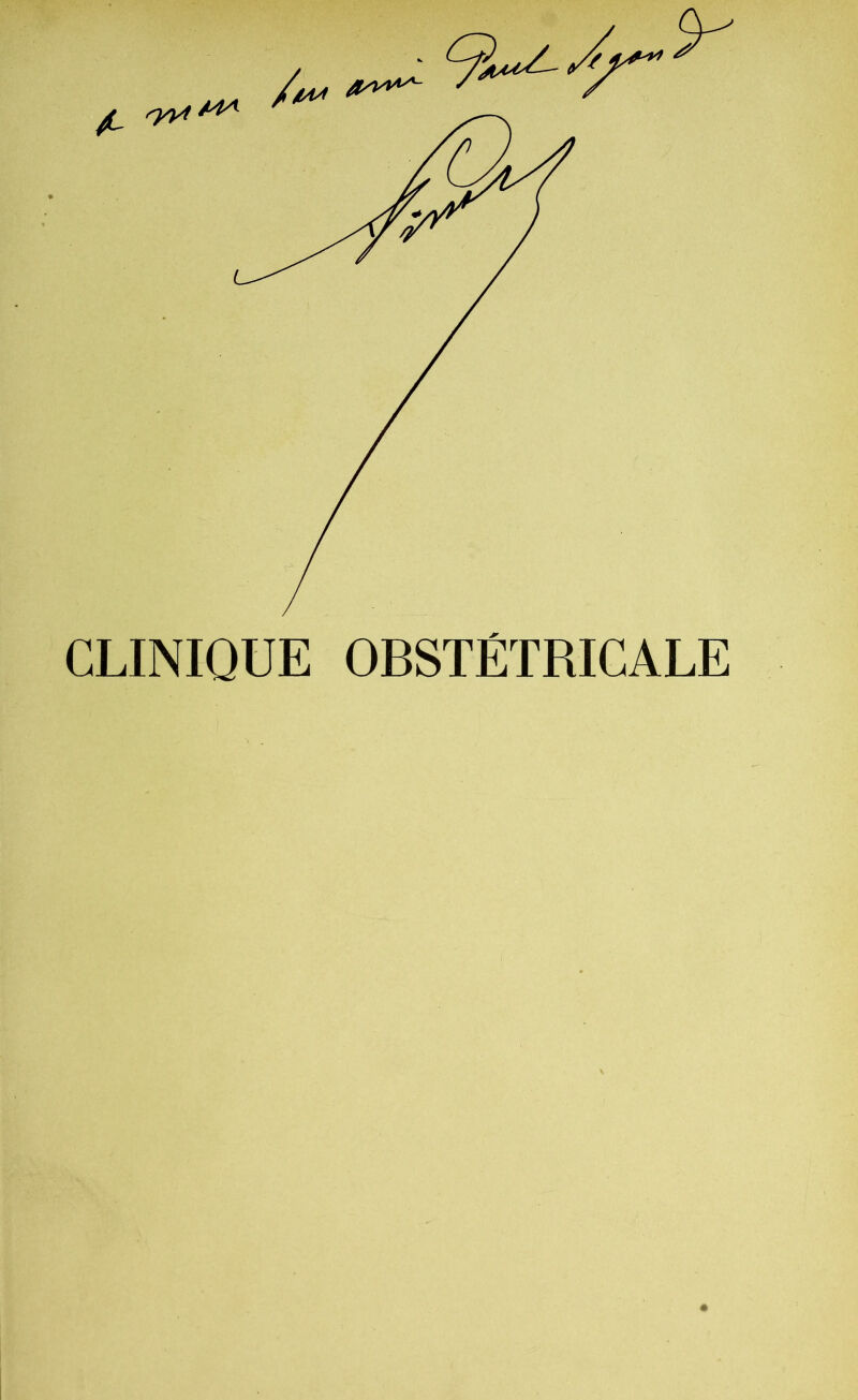 CLINIQUE OBSTÉTRICALE