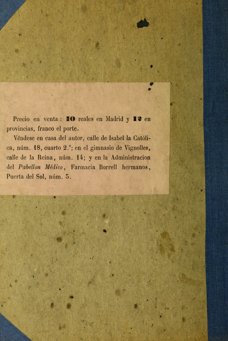/, I • 4^r'' ^ - ■,: -il^ t-: 4“.. ■ - ■■■ Y^:'.,;'-- .. . ■■ .. '■•' - ■ ■' . ' -. J./-- i: ; •^. 4' \ / ■ >4:*§te ■;t' 4.-‘- . #-/ . ’v-.-' - , íí'V;::%® - ' - ' ■ .'4-á4í# '' ' - '■' . '4_:_ Precio en venta : lO reales en Madrid y en provincias, franco el porte. Véndese en casa del autor, calle de Isabel la Católi- ca, núm. 18, cuarto 2.°; en el gimnasio de Vignolles, calle de la Reina, núm. 14; y en la Administración del Pabellón Médico, Farmacia Borrell hermanos. Puerta del Sol, núm. 5. H m .. I- . ./ ÉC .. . 'i
