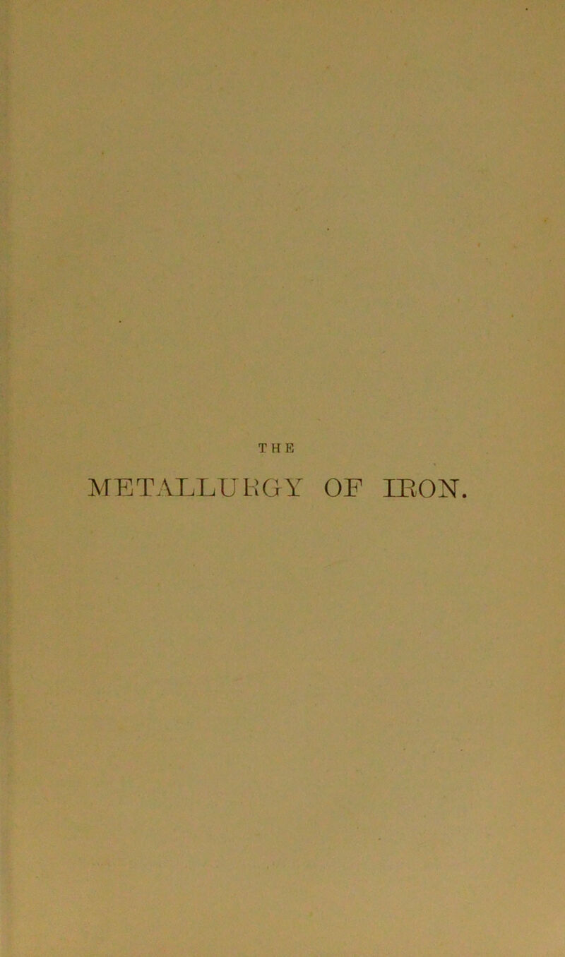 THE METALLURGY OF IRON.