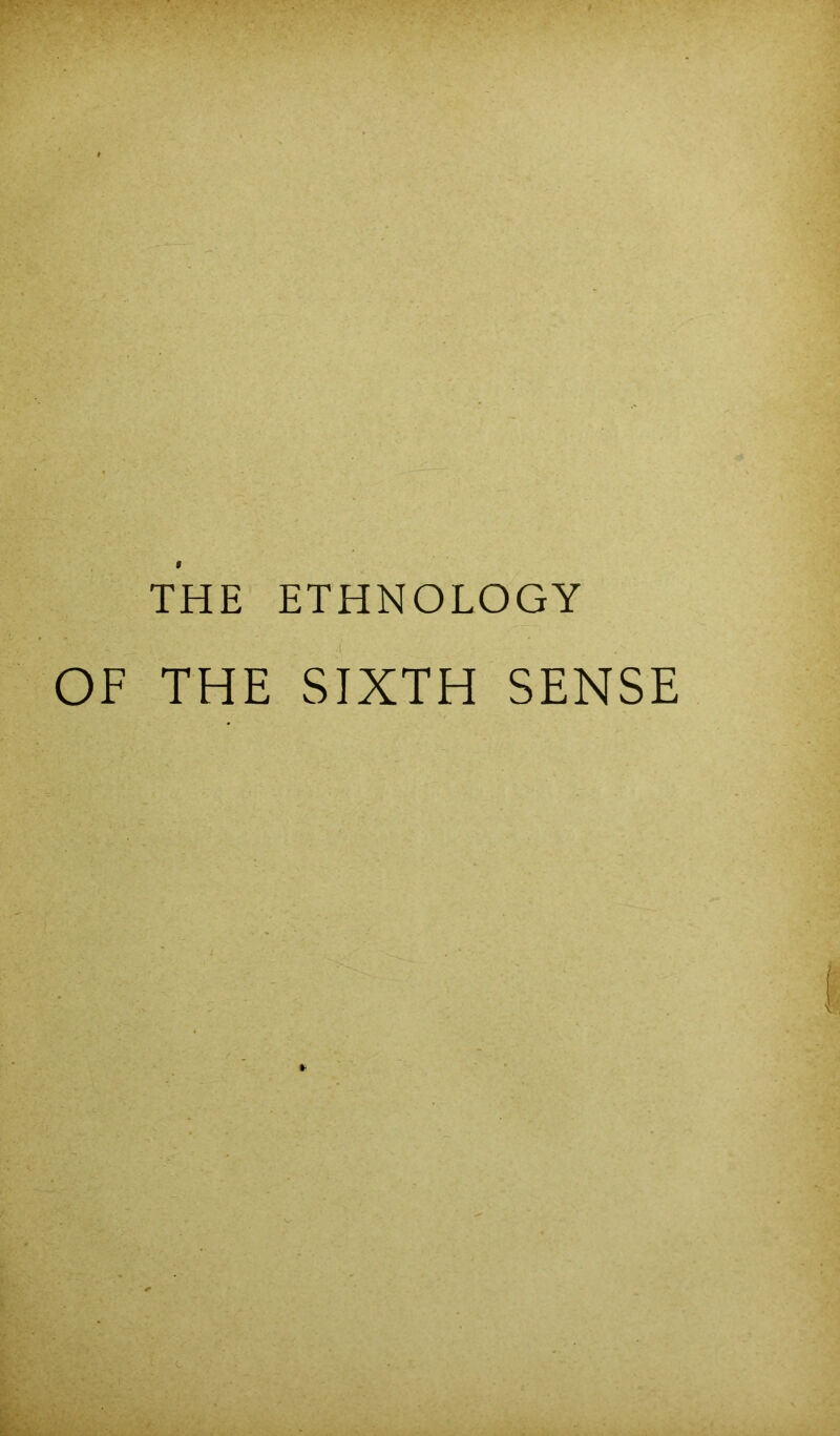 OF THE SIXTH SENSE