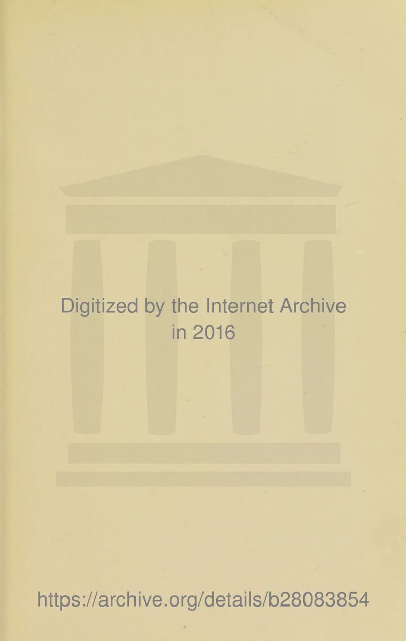 Digitized by the Internet Archive in 2016 https ://arch i ve .org/detai Is/b28083854