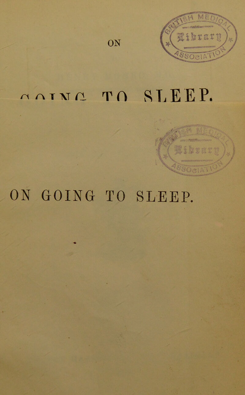 ^ rk T AT a TO S L E E P. ON GOING TO BLEEP.