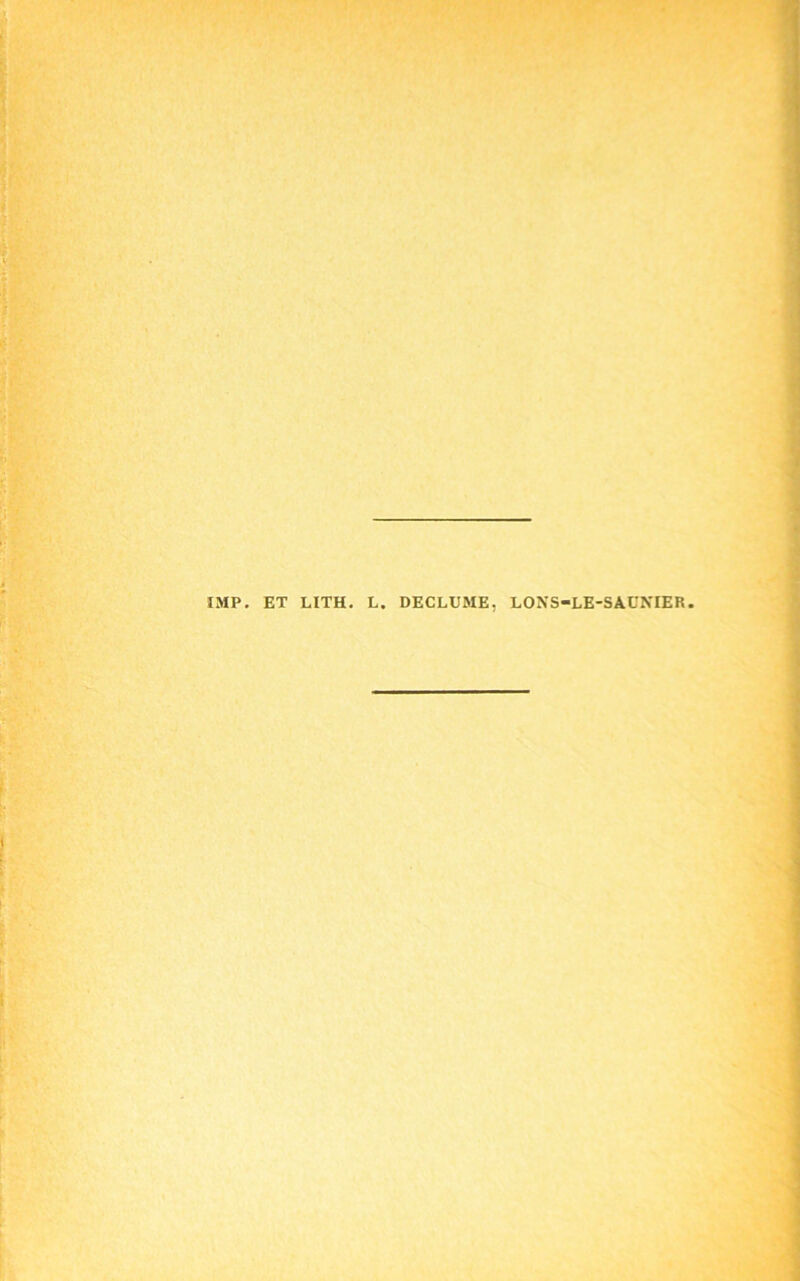 IMP. ET LITH. L. DECLUME, LONS-LE-SA.CNIER.