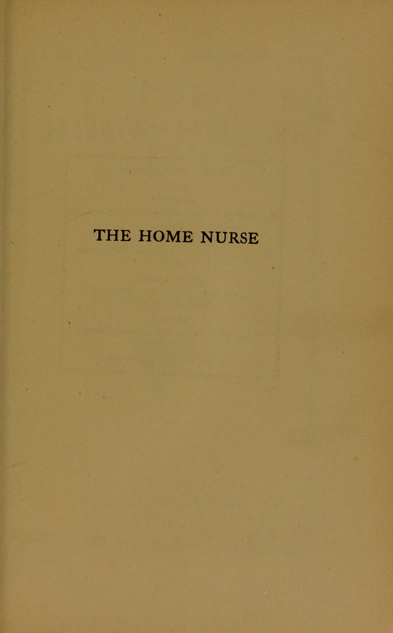 THE HOME NURSE