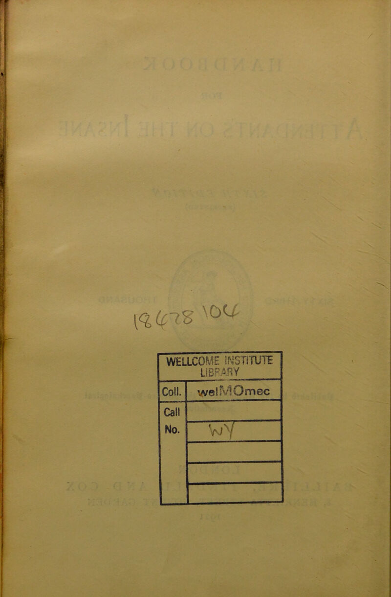 \b<4 WELLCOME institute LIBRARY Coll. welMOmec Call No.