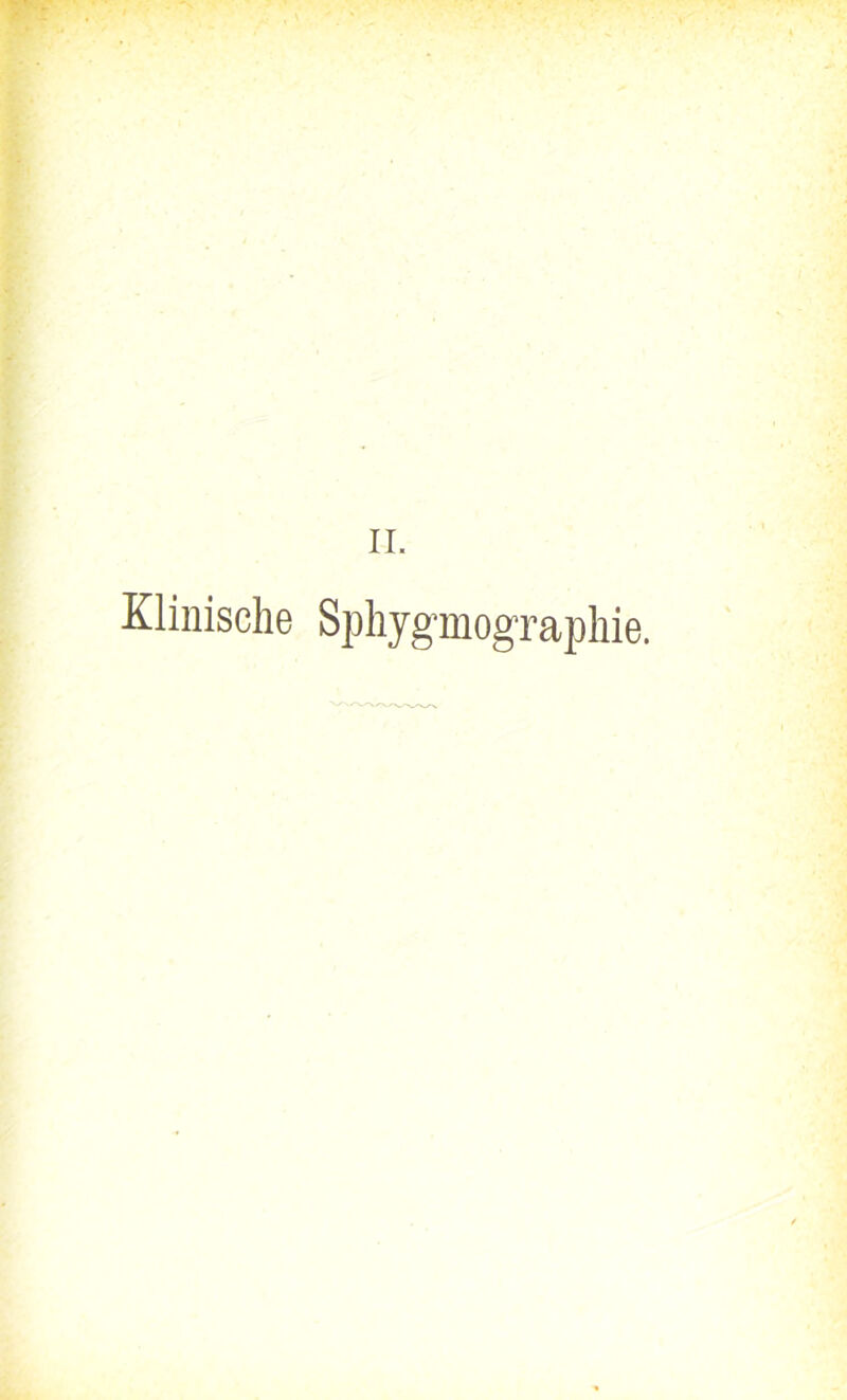 II. Klinische Sphyg-mographie.