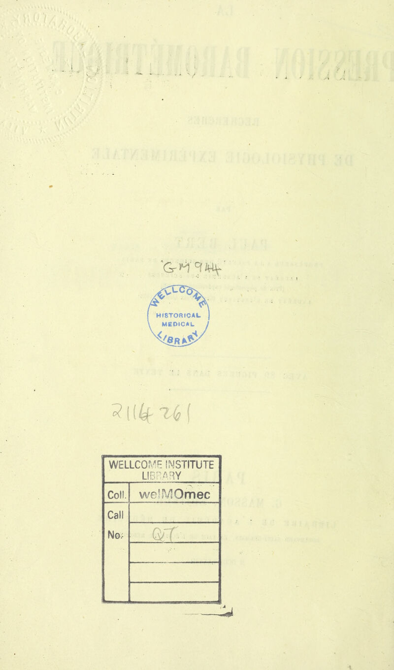WELLCOME INSTITUTE LIBRARY Col!. welMOmec Cal! No; Q/T.