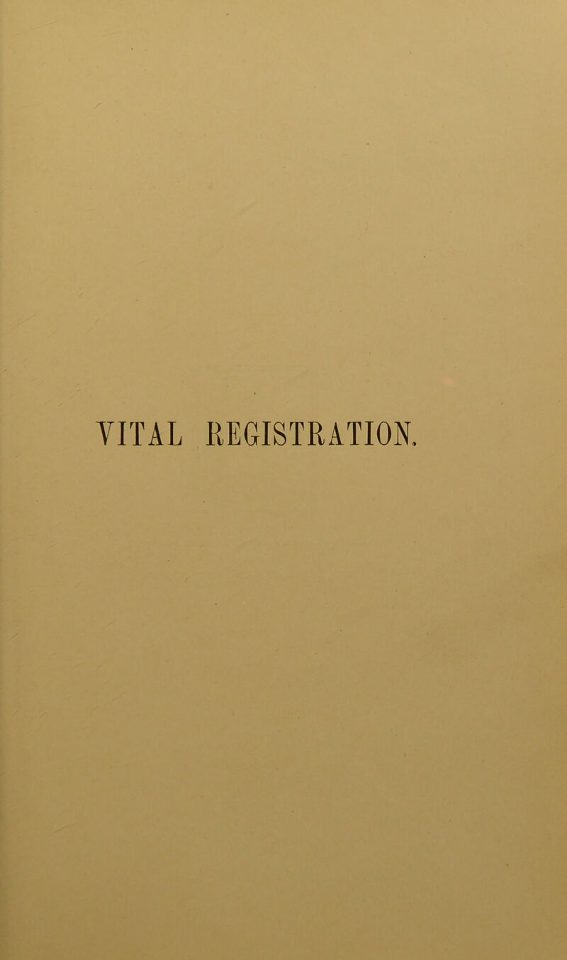 VITAL REGISTRATION,