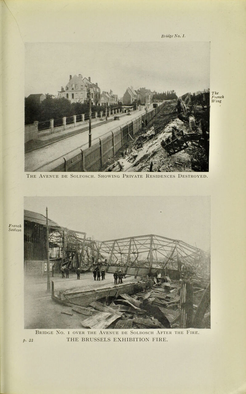 Biidgc No. 1. The Avenue de Soleosch. Showing Private Residences Destroyed. The French IF mg French Section Bridge No. i over the Avenue de Solbosch After the Fire.