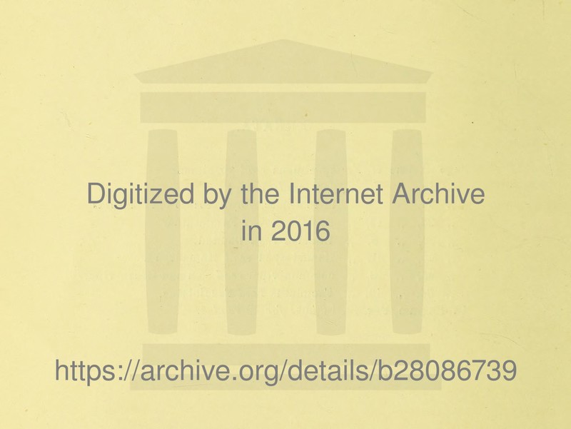 Digitized by the Internet Archive in 2016 https ://arch i ve. org/detai I s/b28086739