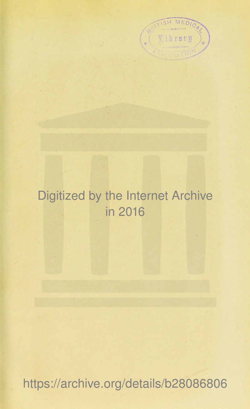 Digitized by the Internet Archive in 2016 https://archive.org/details/b28086806