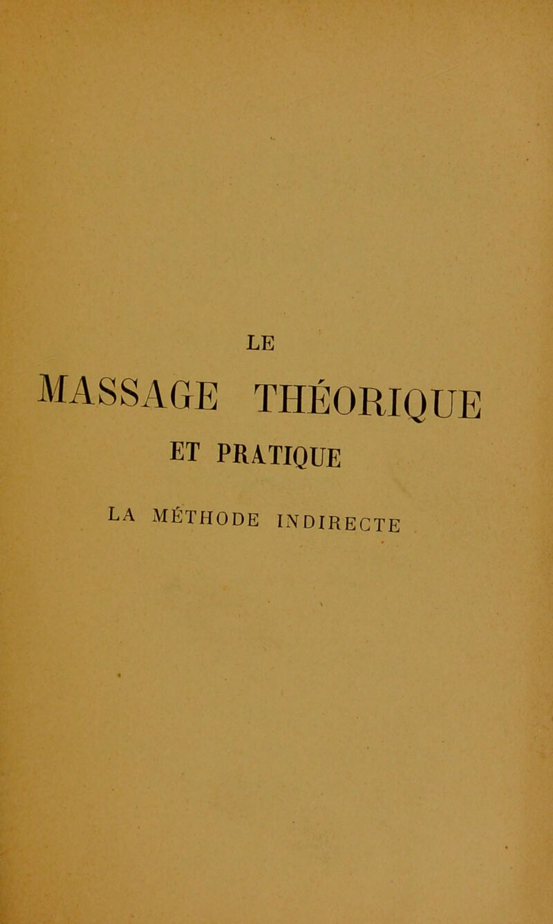 massage théorique ET PRATIQUE la méthode indirecte