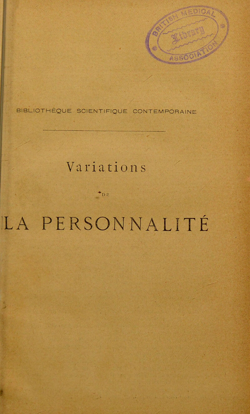 BIBLIOTHEQUE SCIENTIFIQUE CONTEMPORAINE Variations LA PERSONNALITÉ