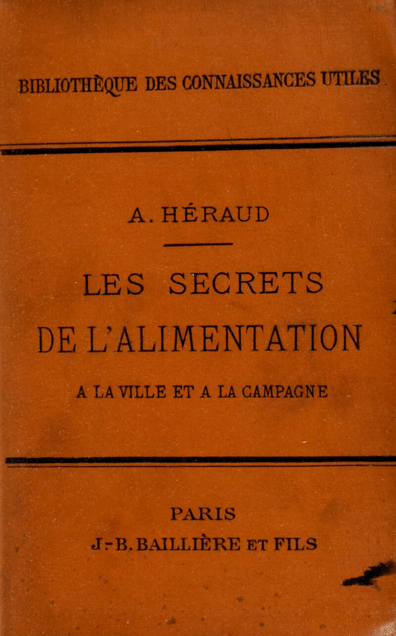 bibûothèqüe des connaissances irnLBS A. HERAUD ES SECRETS