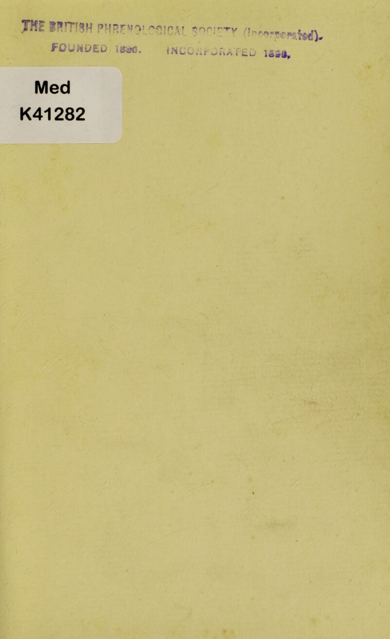 JKF I»rr»5H 'V /•'■Ojp r FOUNDED itStiG. in Med K41282